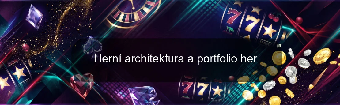 Herní architektura a portfolio her Herní architektura a portfolio her